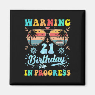 Imán Advertencia Cumpleaños 21 Viaje en Curso Divertido