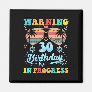 Imán Advertencia Cumpleaños 30 Viaje en Curso Divertido