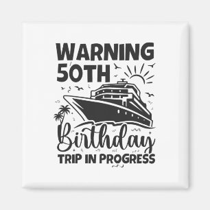 Imán Advertencia Cumpleaños 50 Viaje en Curso 50 Años d