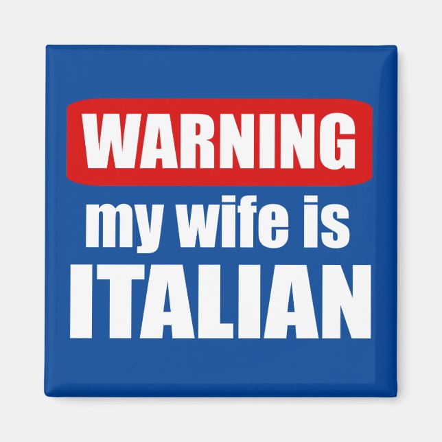 Imán Advertencia: mi esposa es italiana (Frente)