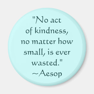 Imán Aesop Kindness Cita Magnet