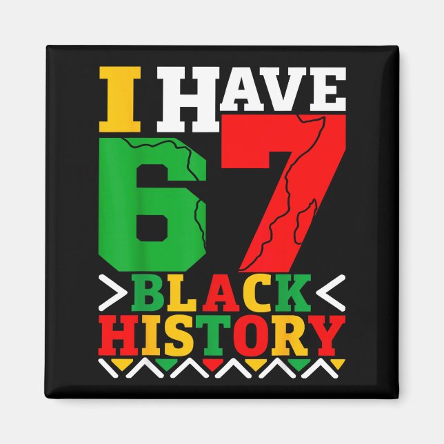 Imán African American Pride I Have 67 Black History Mon (Frente)