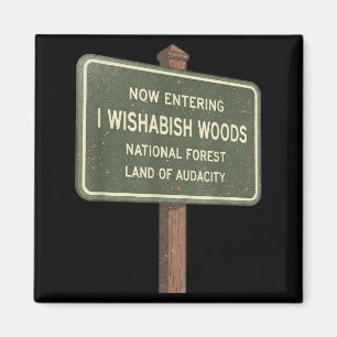 Imán Ahora Entrando en Bosque Nacional I Wishabish Wood