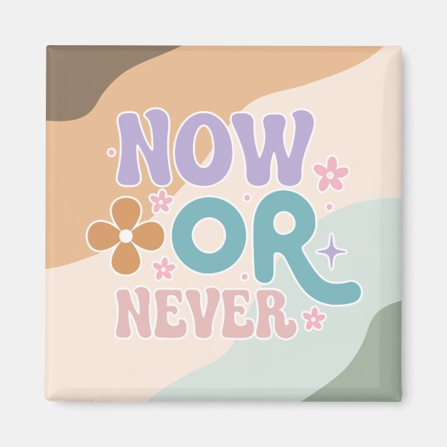 Imán Ahora o nunca | Cita inspiradora (Frente)