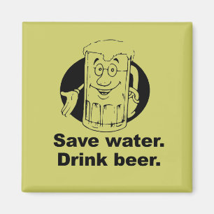 IMÁN AHORRE EL AGUA. BEBA LA CERVEZA