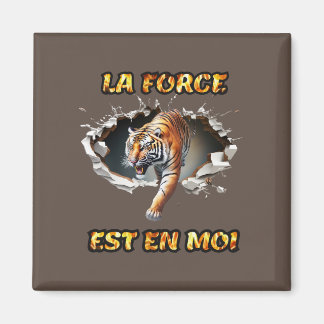 Imán Aimant La Force est en moi