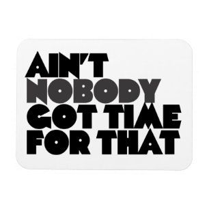 Imán Aint Nadie tuvo tiempo para eso