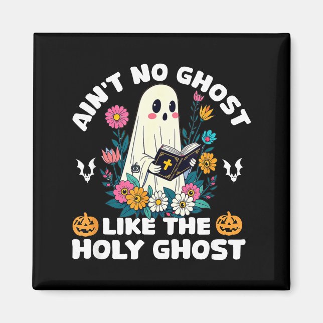 Imán Ain't No Ghost Like The Holy Ghost Jesus Christian (Frente)