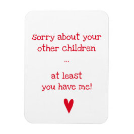 Imán ¡Al menos me tienes! - Cita divertida para el Día 