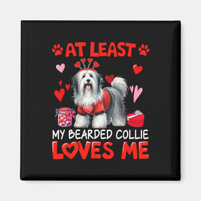Imán Al menos mi Bearded Collie me ama en San Valentín (Frente)