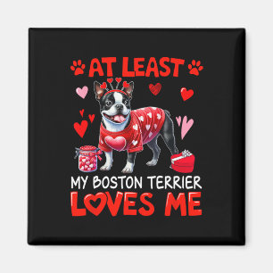 Imán Al menos mi Boston Terrier me ama en San Valentín