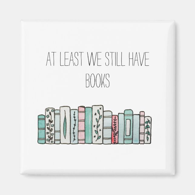 Imán Al Menos Todavía Tenemos Libros (Frente)