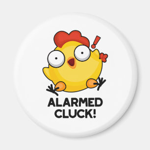 Imán Alarmed Cluck Funny Chicken Clock Pun