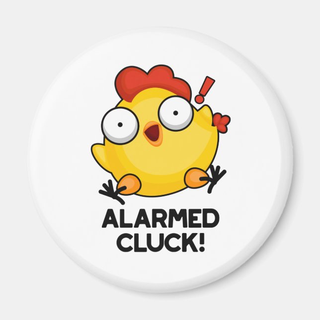 Imán Alarmed Cluck Funny Chicken Clock Pun (Frente)