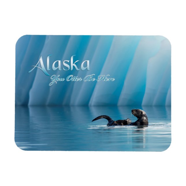 Imán Alaska-You Otter Be Here (Horizontal)