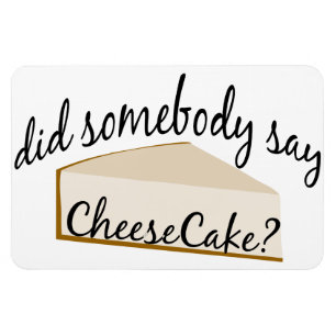 Imán ¿Alguien Dice Cheesecake?