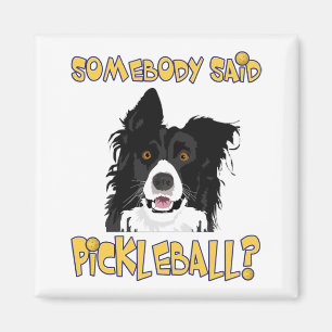 Imán ¿Alguien dijo Pickleball? - Perro de pelota