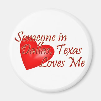 Imán Alguien me ama en Dallas, Texas