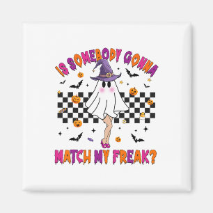 Imán ¿Alguien va a coincidir con mi Freak de Halloween?