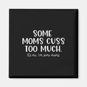 Imán Algunas mamás cuestan mucho soy yo soy algunas mam