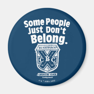 Imán Algunas personas simplemente no pertenecen   Caddy