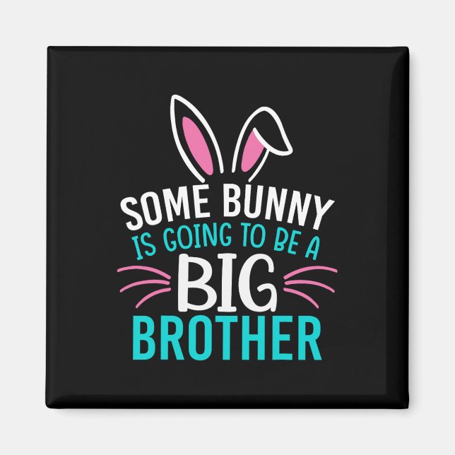 Imán Algunos Bunny Serán Un Gran Hermano De Pascua Para (Frente)