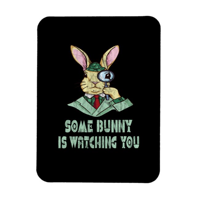 Imán Algunos Bunny te observan Easter Bunny (Vertical)