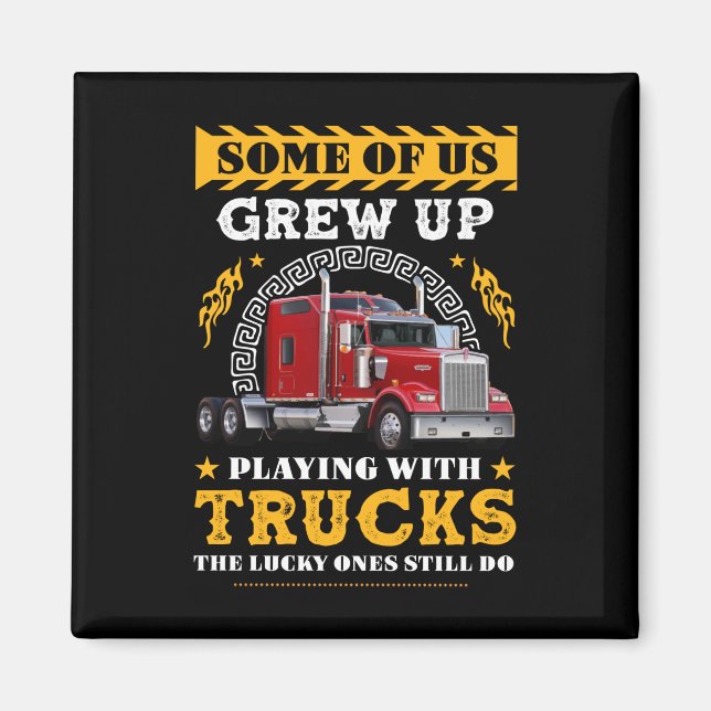 Imán Algunos de nosotros crecimos jugando con camiones (Frente)