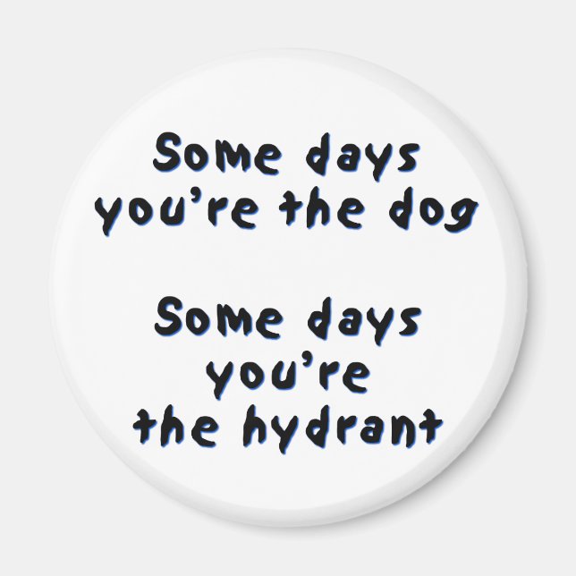 Imán Algunos días eres el perro (Frente)