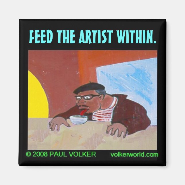 IMÁN ALIMENTA AL ARTISTA DENTRO. $3.00 (Frente)