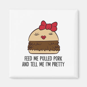Imán Alimentarme cerdo y decirme que soy Bonito gracios