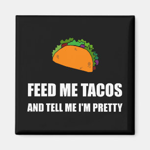 Imán Aliménteme el bonito del Tacos