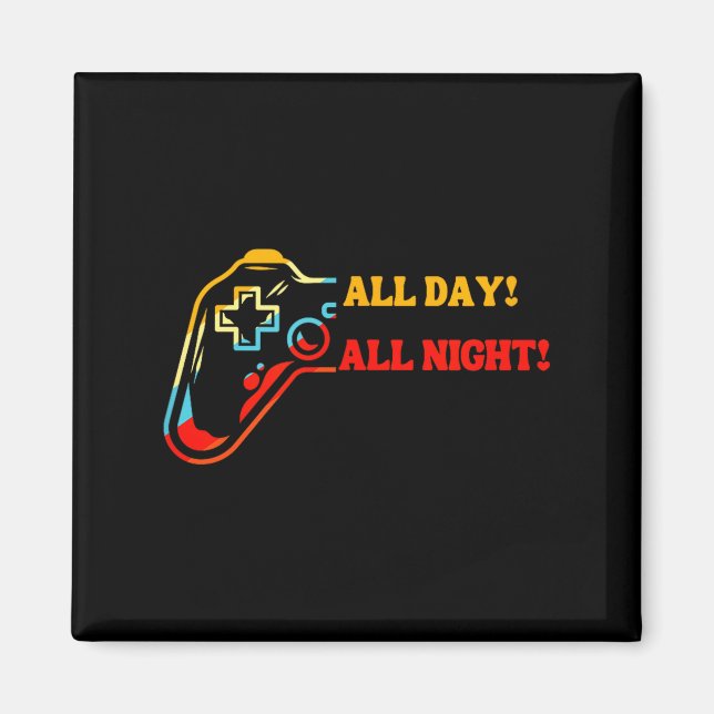 Imán All Day-all Night Gamer Tee – Funny Gift For Conso (Frente)