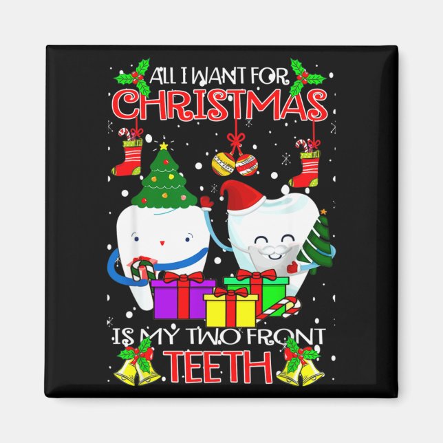 Imán All I Want For Christmas Is My Two Front Teeth Xam (Frente)