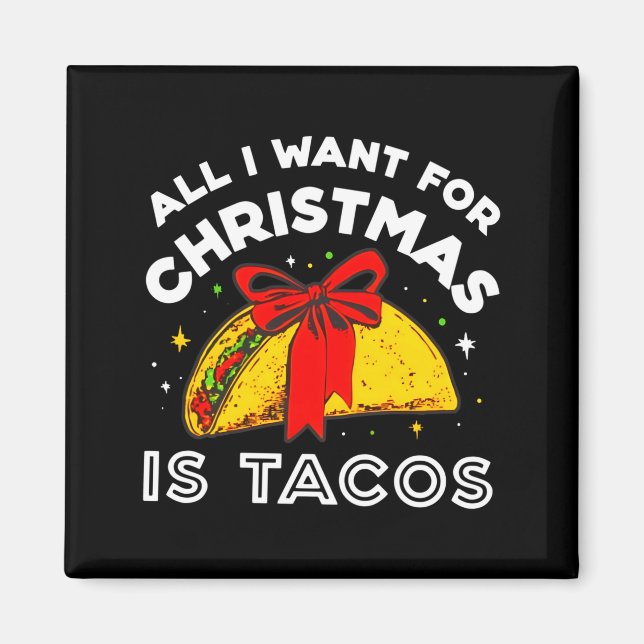 Imán All I Want For Christmas Is Tacos Long Sleeve  (Frente)