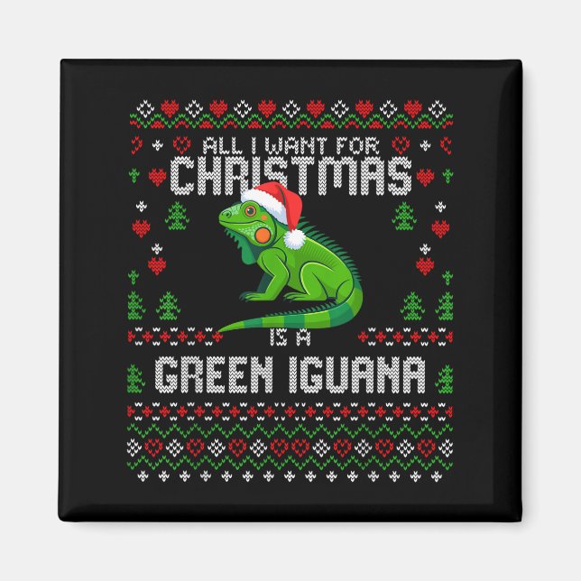 Imán All I Want Green Iguana Lizard Christmas Ugly Xmas (Frente)