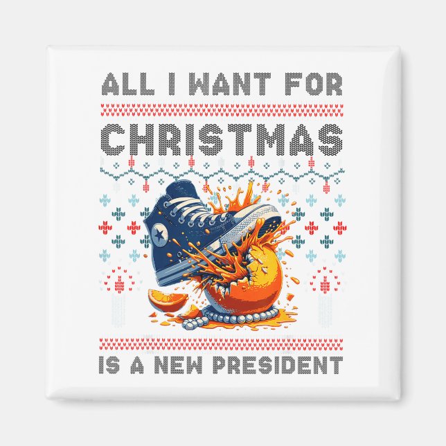 Imán All I Want This Christmas Is A New President  (Frente)
