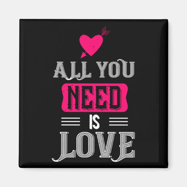 Imán All You Need Is Love Valentines Day For Him Her  (Frente)