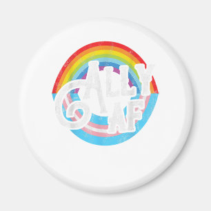 Imán ALLY AF Trans Gift para un miembro LGBT
