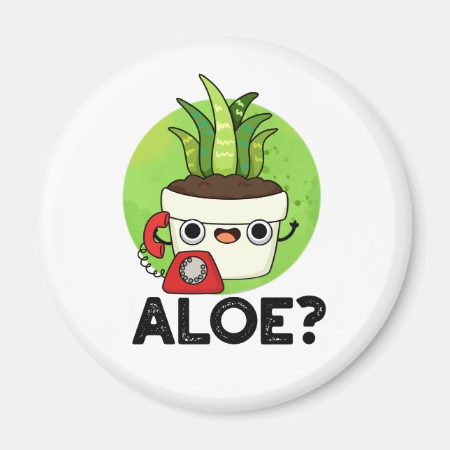 Imán Aloe Funny Plant Hello Pun (Frente)