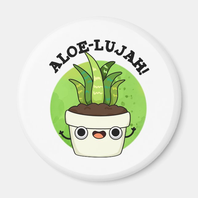 Imán Aloe-llujah Funny Aloe Vera Pun (Frente)