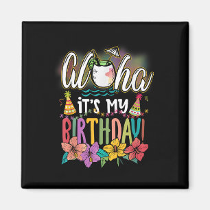 Imán Aloha Es Mi Cumpleaños Las Playas De Aloha Hawaii 