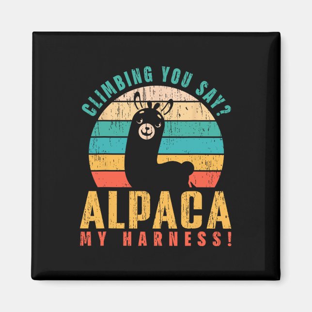 Imán ¡Alpaca Subiendo Dices Mi Arnés! Roca Divertida Cl (Frente)