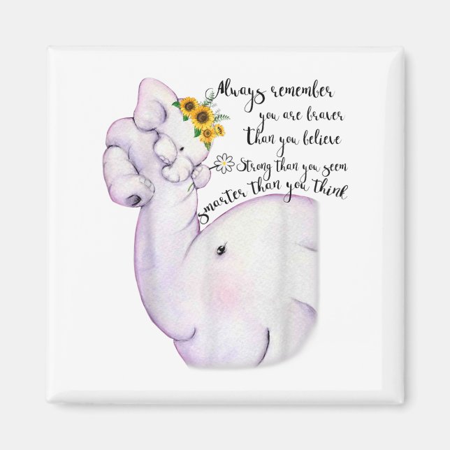 Imán Always Remember You Are Braver Than You Believe Mo (Frente)