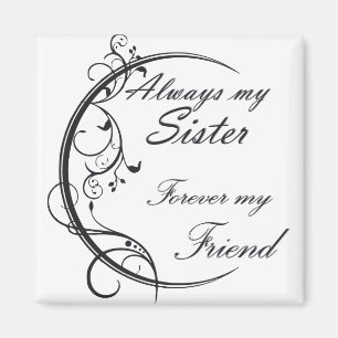 Imán Always Sister / Hermanas y amigas para siempre