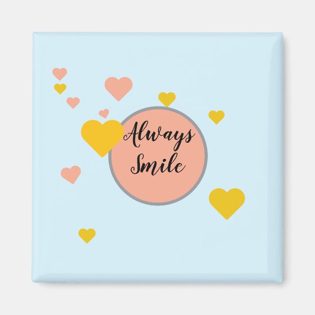 Imán Always Smile  (Frente)