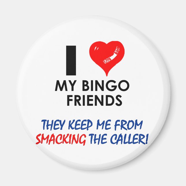Imán ¡Ama a mis amigos del Bingo! (Frente)