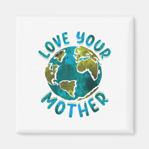 Imán Ama tu conciencia ambiental del Día de la Madre Ti