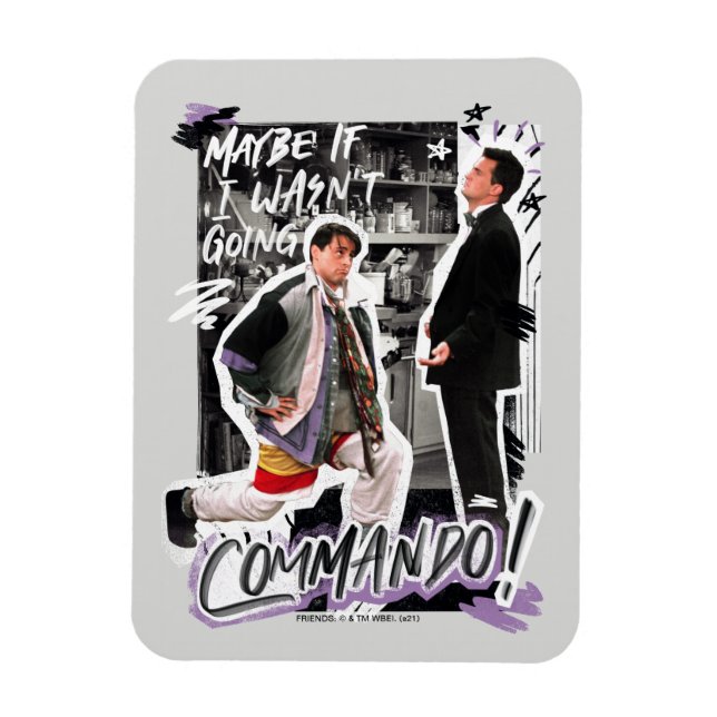 Imán AMIGOS™ | Quizá si no fuera a commando! (Vertical)