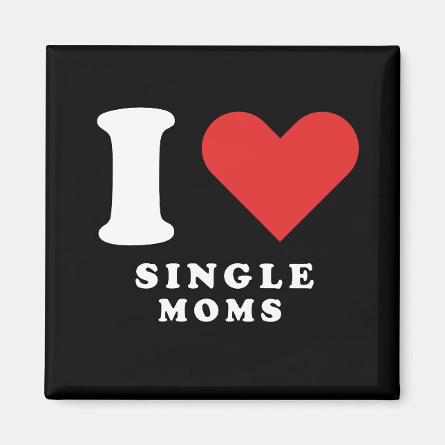 Imán Amo a las madres solteras (Frente)